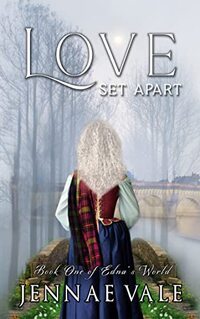 Love Set Apart: Book One of Edna's World