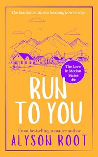 Run To You (The Love in Motion Series Book 2)