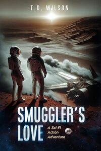 Smuggler's Love: A Sci-Fi Action Adventure (Reese Daniels Smuggler Series Book 3) - Published on Sep, 2024