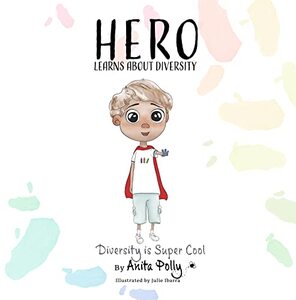 HERO LEARNS ABOUT DIVERSITY: DIVERSITY IS SUPER COOL (HERO: SOCIAL EMOTIONAL LEARNING SERIES) - Published on Jan, 2023