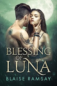Blessing of Luna (Wolfgods Book 1) - Published on Apr, 2018
