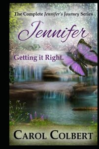 Jennifer - Getting it Right: The Complete Jennifer Journey Series