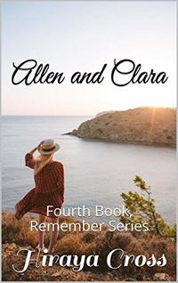 Allen and Clara: Fourth Book, Remember Series