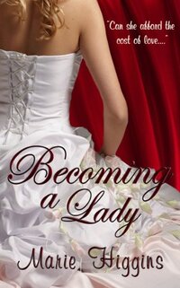 Becoming A Lady (Regency Romance): Rags to Riches