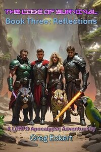 The Code of Survival: Book Three: Reflections (The Code of Survival - A LitRPG Apocalypse Adventure 3)
