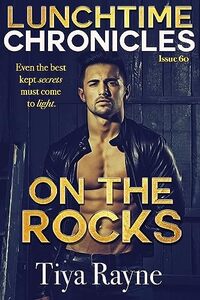 Lunchtime Chronicles: On the Rocks: Lunchtime Chronicles Season 6