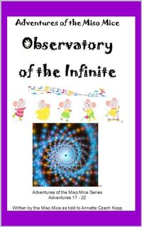 Observatory of the Infinite: Adventures of the Miso Mice - Published on Jun, 2024