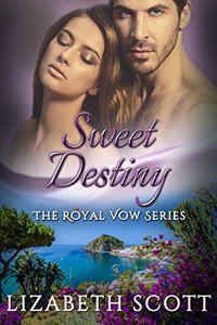 Sweet Destiny (The Royal Vow Series Book 6)