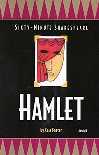 Hamlet: Sixty-Minute Shakespeare Series (Classics for All Ages) - Published on Jan, 2000