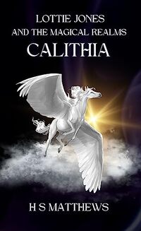 Lottie Jones and the Magical Realms: Calithia