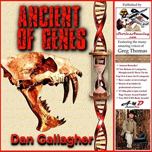 Ancient of Genes: Prehistoric Resurrection...or Genetic Warfare?: Ancient Beacon, Book 1