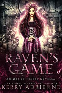 Raven's Game: An Orb of Oriste novella