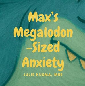 Max's Megalodon-Sized Anxiety
