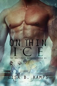 On Thin Ice (The Baltimore Banners Book 8)