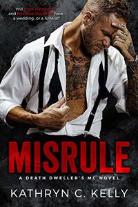 Misrule (A Death Dwellers MC Novel)