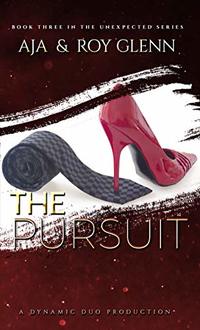The Pursuit (The Unexpected Series Book 3)