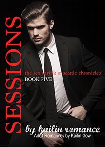 SESSIONS: The Sex Shrink of Seattle VOL. 5 (Sessions Series)