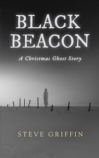 Black Beacon: A Christmas Ghost Story