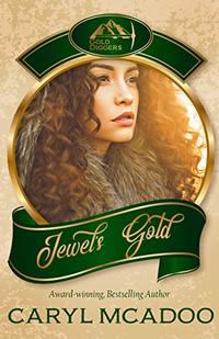 Jewel's Gold (Gold Diggers Collection One Book 4)