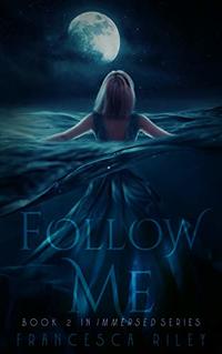 Follow Me: YA Paranormal Romantic Suspense - Published on May, 2019