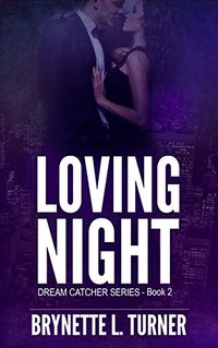 Loving Night (Dream Catcher Series Book 2) - Published on Jun, 2015