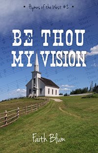 Be Thou My Vision (Hymns of the West Book 2) - Published on Oct, 2014