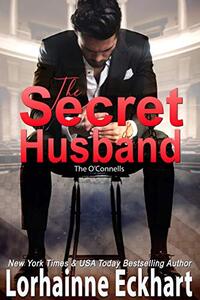 The Secret Husband (The O'Connells Book 3)