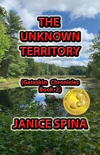 The Unknown Territory: Gateskin Chronicles Book 2 - Published on Jun, 2022