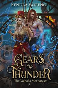 Gears of Thunder (The Valhalla Mechanism Book 2)