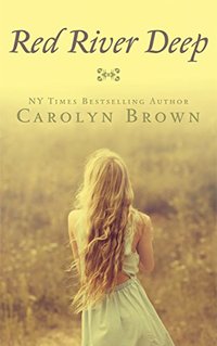 Red River Deep (Vintage Carolyn Brown Romances)