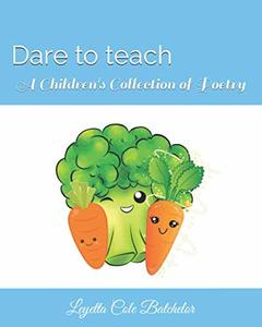 Dare To teach: A Children's Book of Poetry