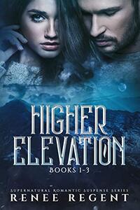 Higher Elevation Series : Books 1-3 - Published on Oct, 2019