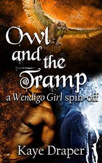 Owl and the Tramp: A Wendigo Girl Spin-off