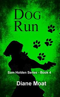 Dog Run: A Sam Holden Novel