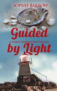 Guided by Light: A Small Town, Second Chance, 20th Century Historical Mystery Romance (Historical Romantic Suspense from Swan Harbor)