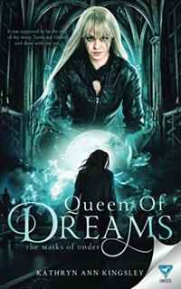 Queen Of Dreams (The Masks Of Under)