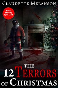 The 12 Terrors of Christmas: A Christmas Horror Anthology