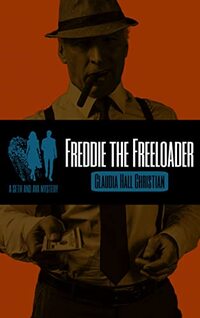 Freddie the Freeloader: Seth and Ava Mystery (Seth and Ava Mysteries Book 8)