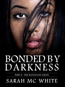 Bonded By Darkness Part II The Bloodline Cross