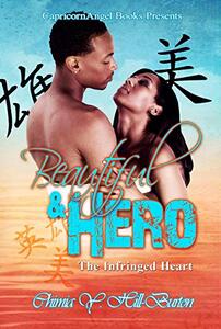 Beautiful & Hero: The Infringed Heart (The Beautiful & Hero Trilogy Book 3)