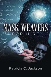 MASK WEAVERS FOR HIRE