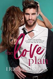 The Love Plan: A Friends To Lovers Standalone Romance