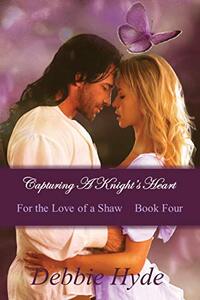 Capturing A Knight's Heart (For the Love of a Shaw Book 4)