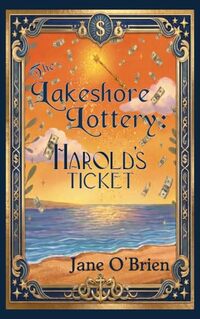 The Lakeshore Lottery: Harold's Ticket