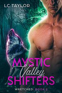 Wretched: Book Two (Mystic Valley Shifters 2)