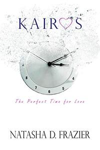 Kairos: The Perfect Time for Love (A Sweet Christian Romance)