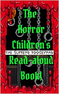 The horror childrens read aloud book (De boemannen club/The boogeymans club 1)