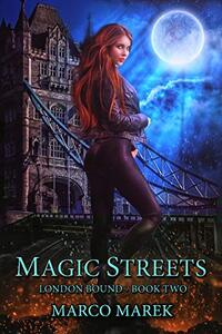 Magic Streets: London Bound Book Two - Published on Dec, 2020