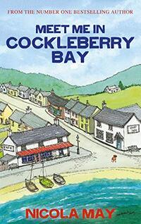 Meet Me in Cockleberry Bay: The much awaited sequel in the Cockleberry Bay series - Published on Jul, 2019