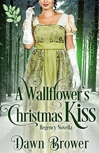 A Wallflower's Christmas Kiss (Connected by a Kiss Book 3) - Published on Dec, 2016